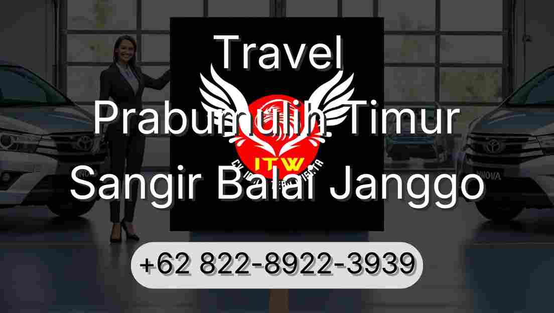 Travel Prabumulih Timur Sangir Balai Janggo