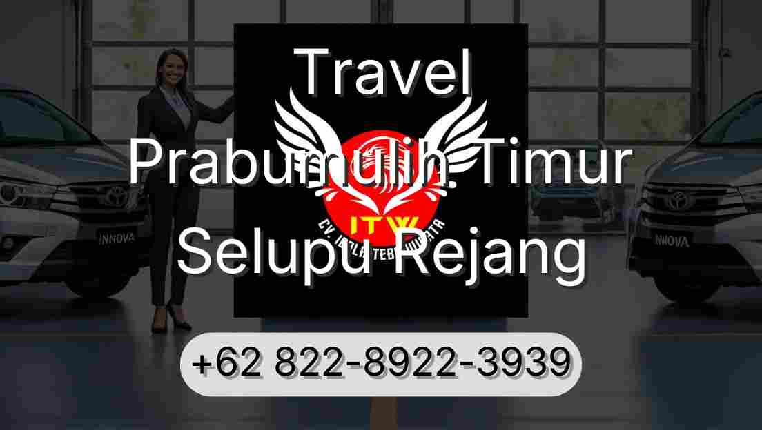 Travel Prabumulih Timur Selupu Rejang