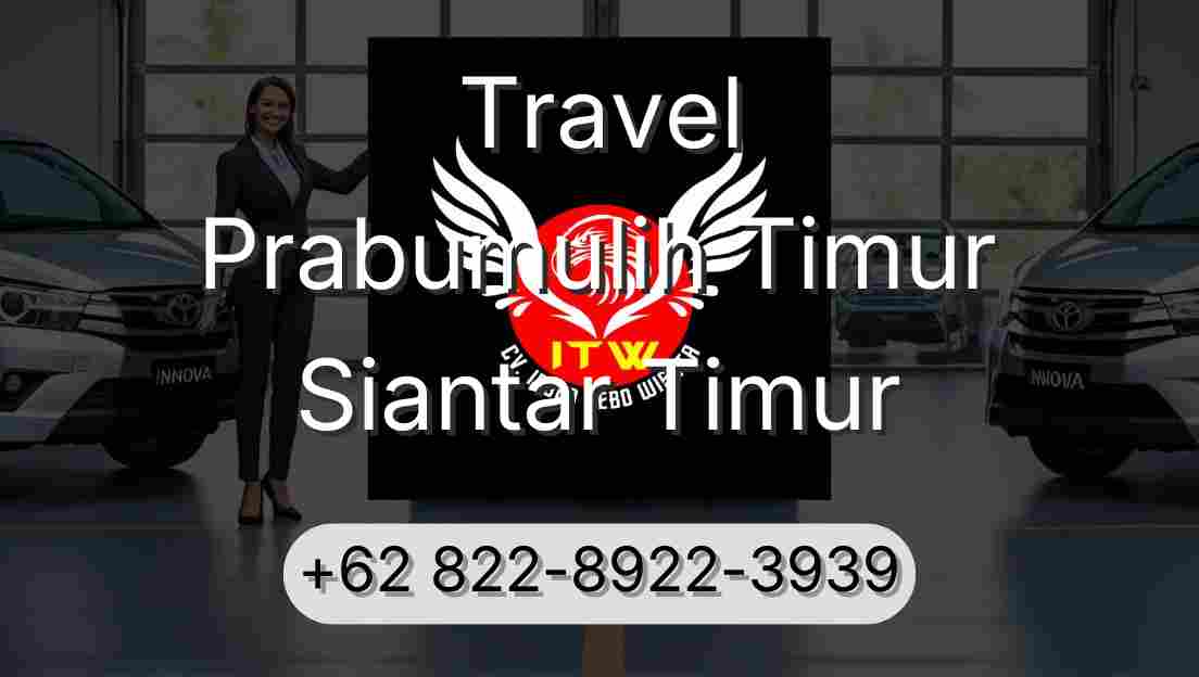Travel Prabumulih Timur Siantar Timur