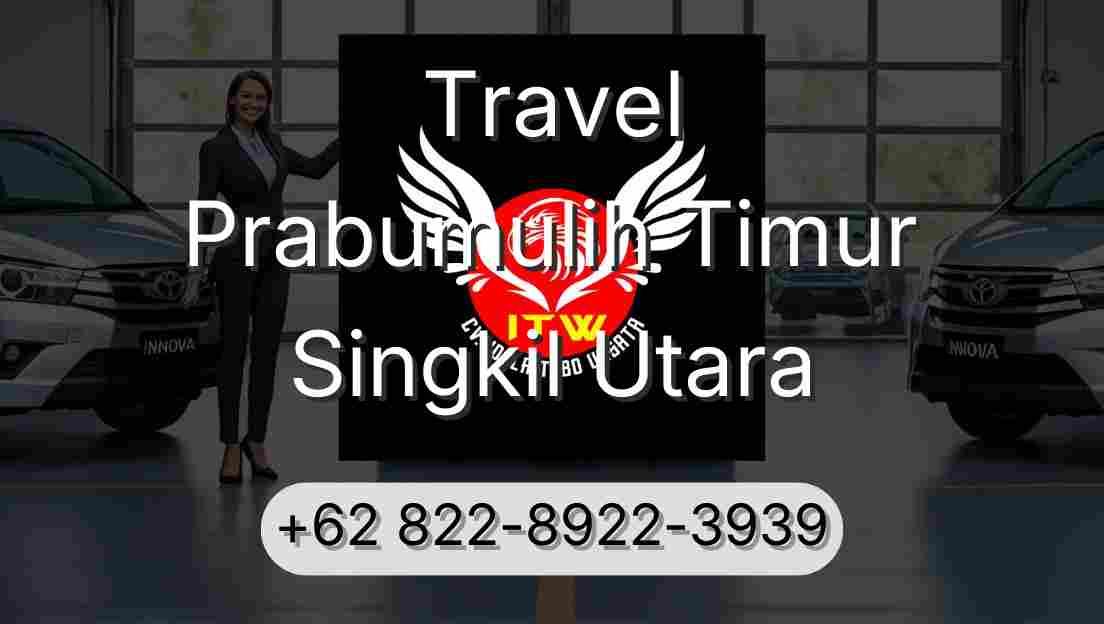 Travel Prabumulih Timur Singkil Utara