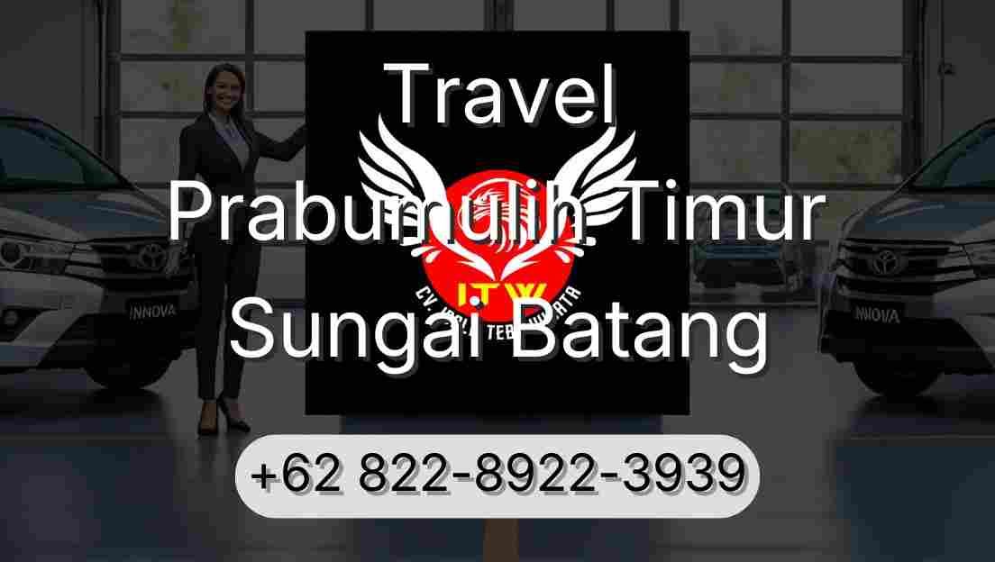 Travel Prabumulih Timur Sungai Batang