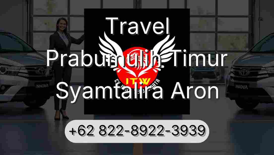 Travel Prabumulih Timur Syamtalira Aron