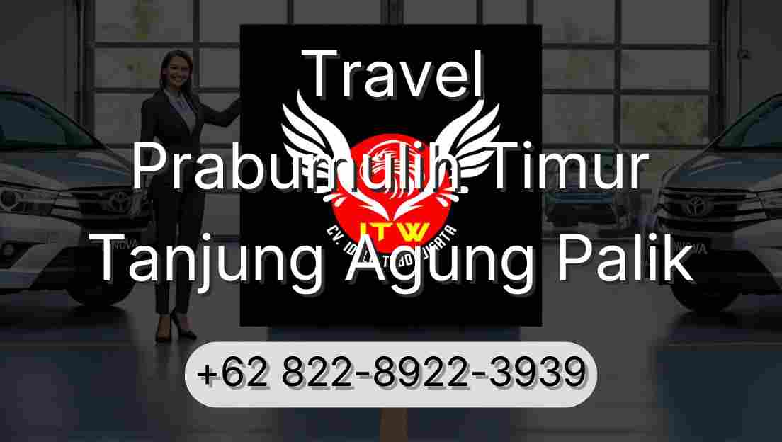 Travel Prabumulih Timur Tanjung Agung Palik