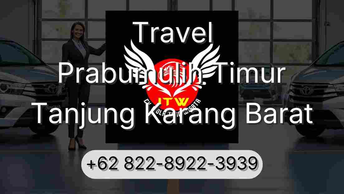 Travel Prabumulih Timur Tanjung Karang Barat