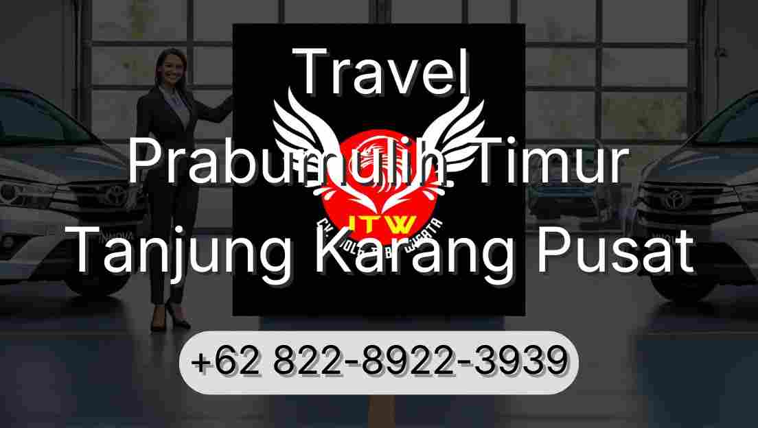 Travel Prabumulih Timur Tanjung Karang Pusat