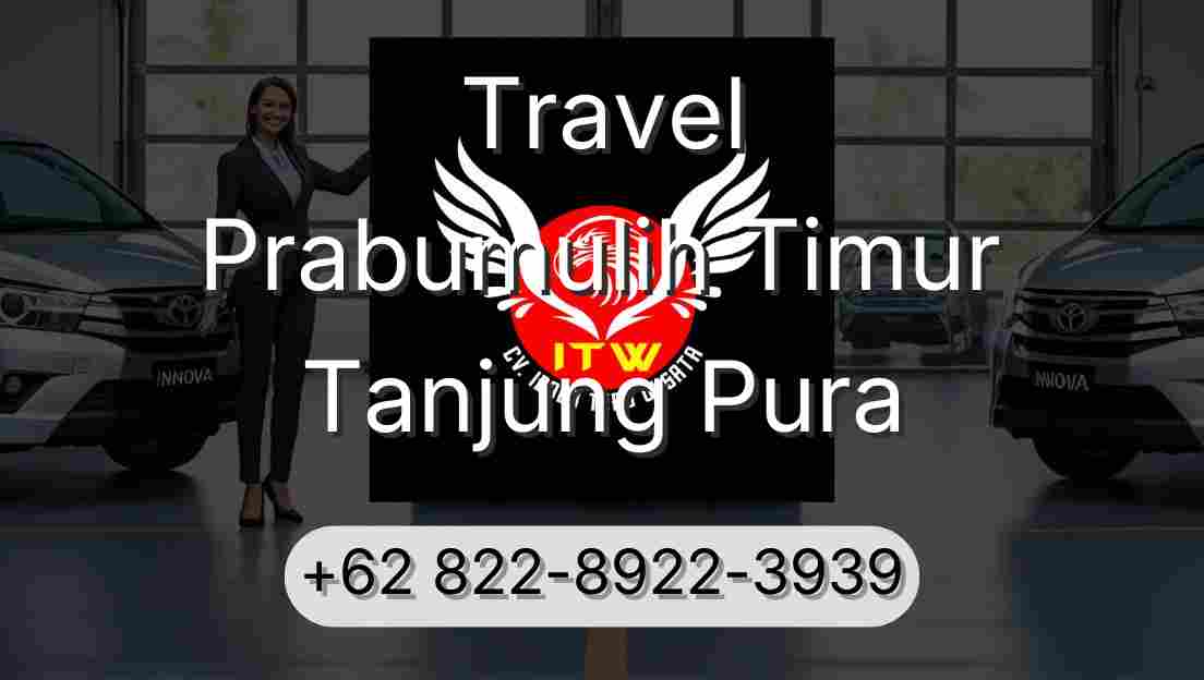 Travel Prabumulih Timur Tanjung Pura