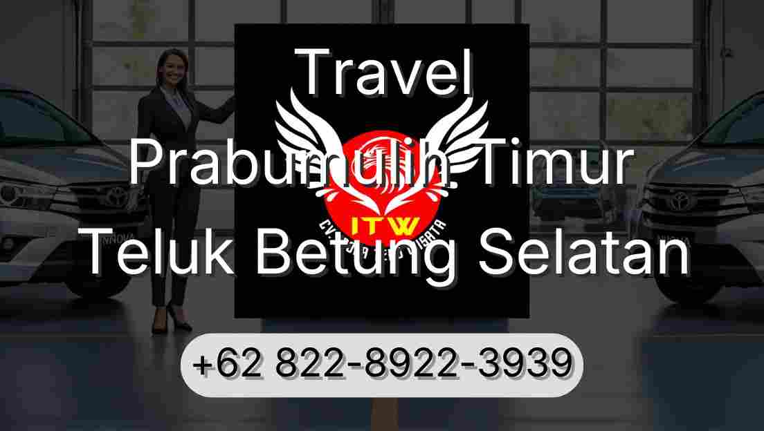 Travel Prabumulih Timur Teluk Betung Selatan