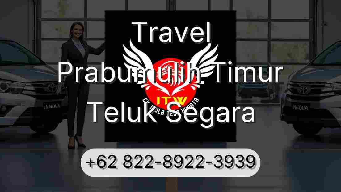 Travel Prabumulih Timur Teluk Segara