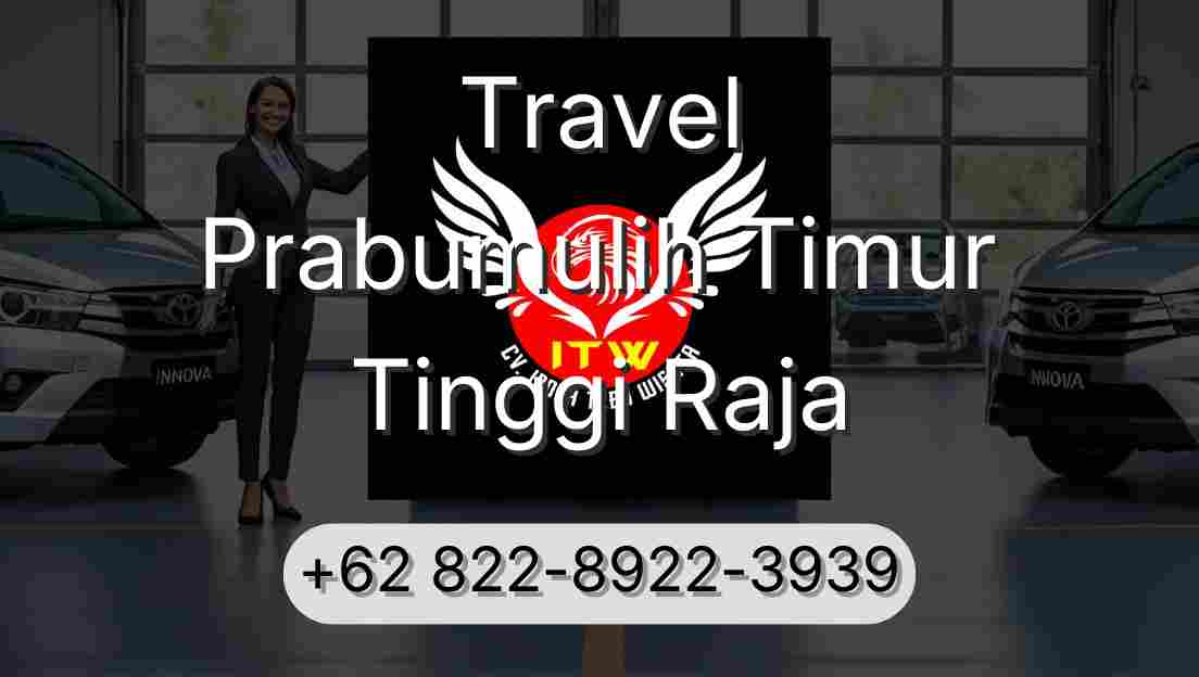 Travel Prabumulih Timur Tinggi Raja