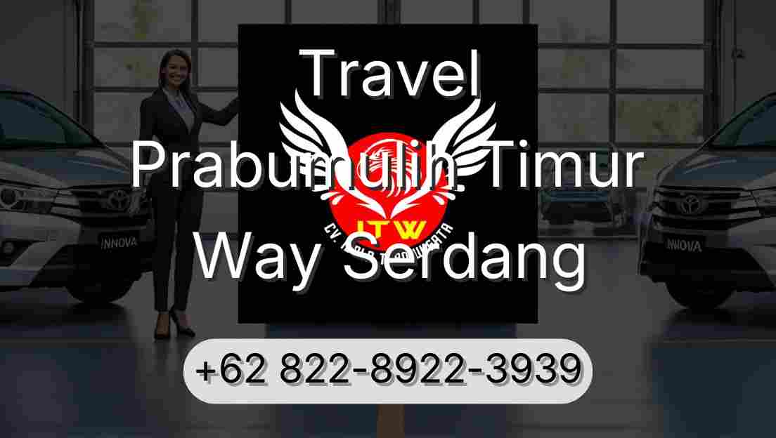 Travel Prabumulih Timur Way Serdang