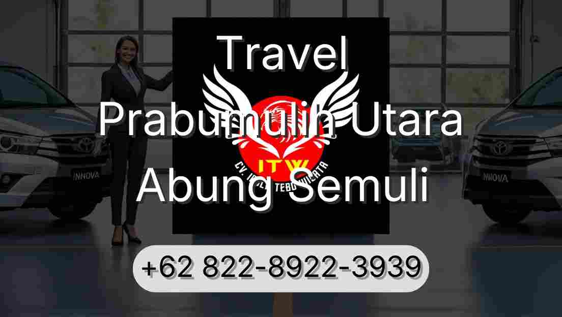 Travel Prabumulih Utara Abung Semuli