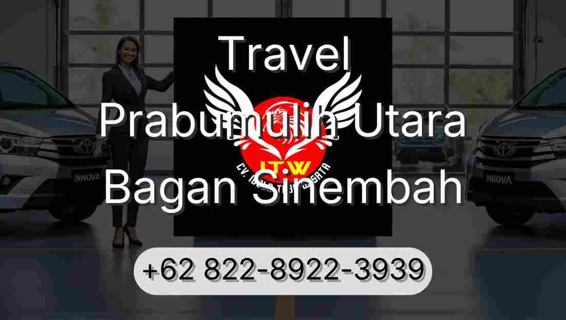 Travel Prabumulih Utara Bagan Sinembah