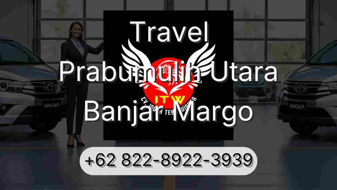 Travel Prabumulih Utara Banjar Margo