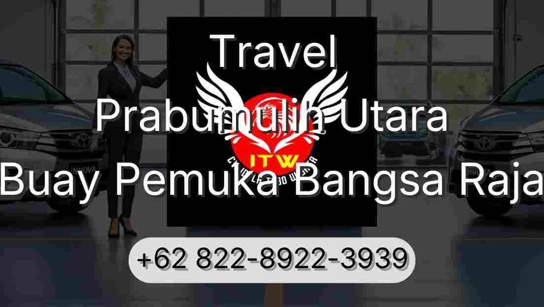 Travel Prabumulih Utara Buay Pemuka Bangsa Raja