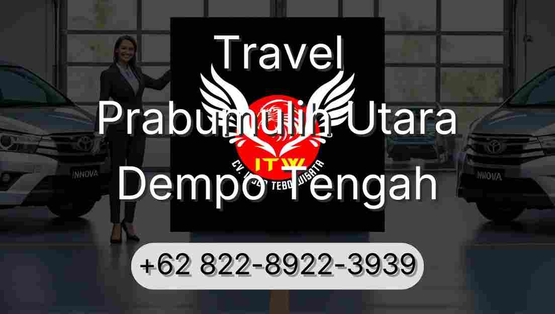 Travel Prabumulih Utara Dempo Tengah