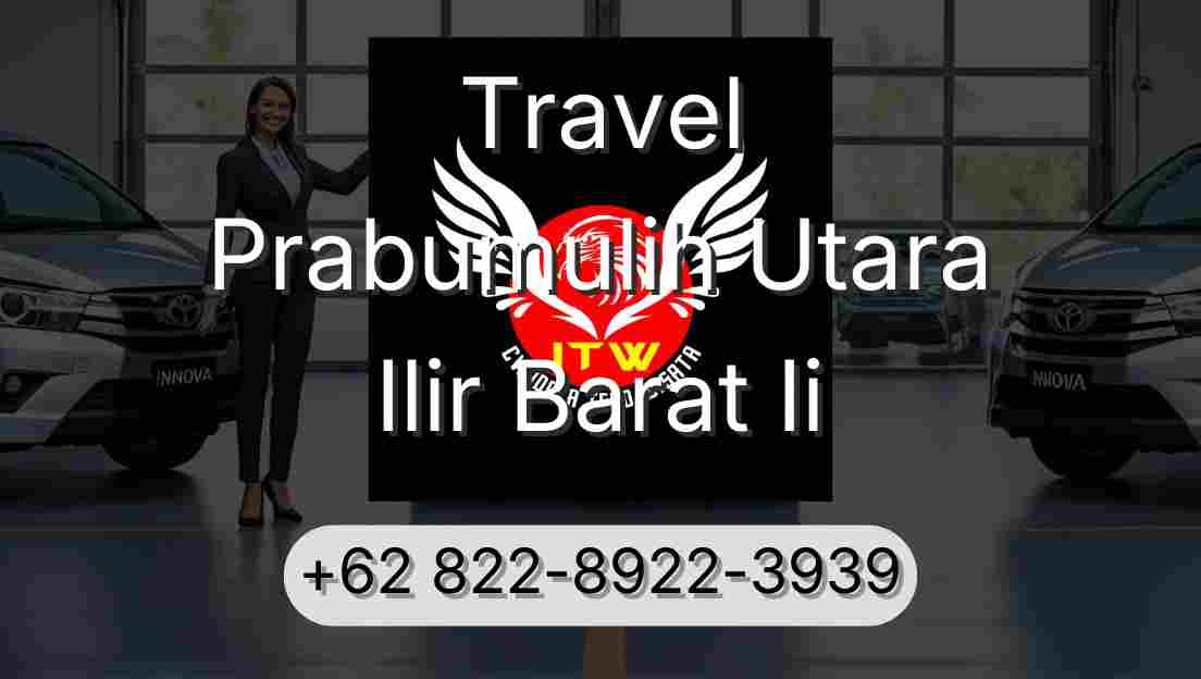 Travel Prabumulih Utara Ilir Barat Ii