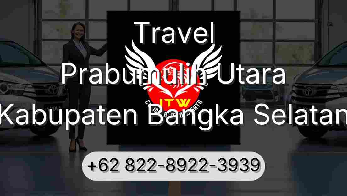 Travel Prabumulih Utara Kabupaten Bangka Selatan