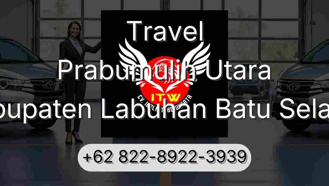 Travel Prabumulih Utara Kabupaten Labuhan Batu Selatan
