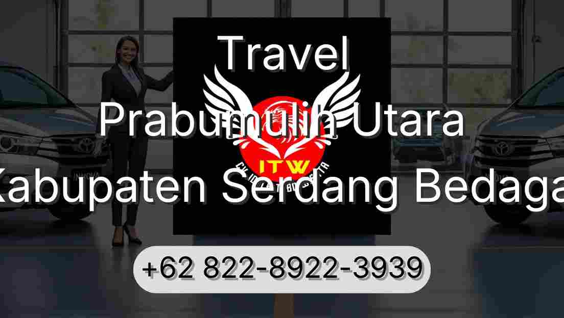 Travel Prabumulih Utara Kabupaten Serdang Bedagai