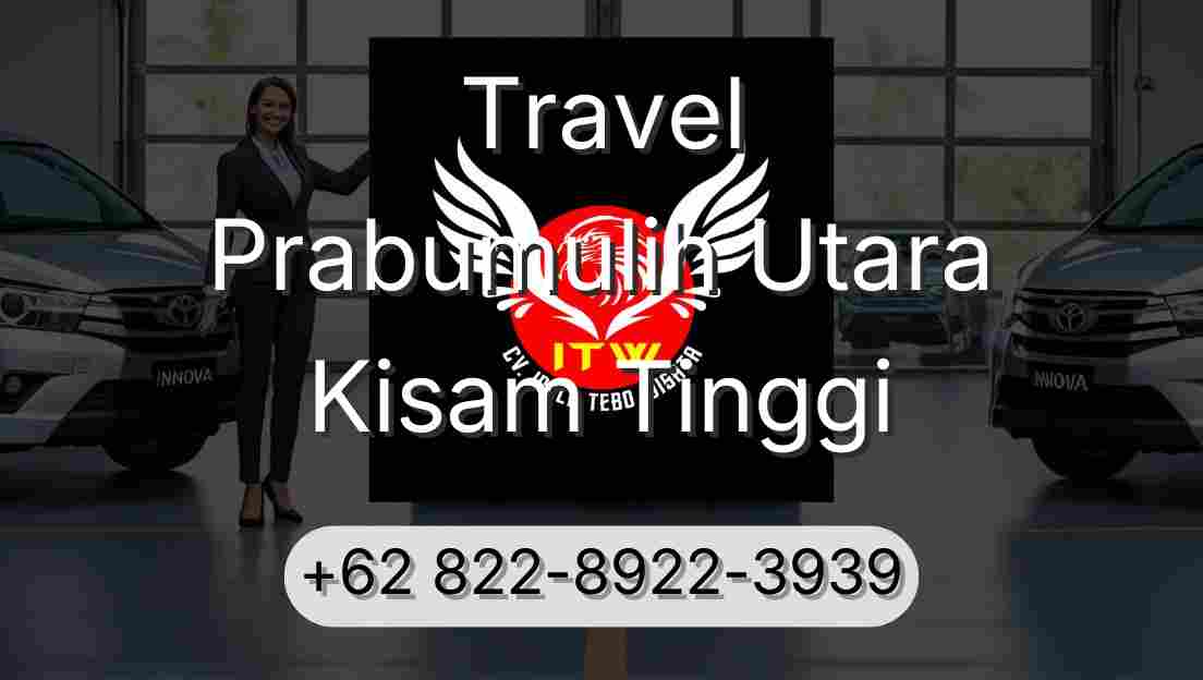 Travel Prabumulih Utara Kisam Tinggi