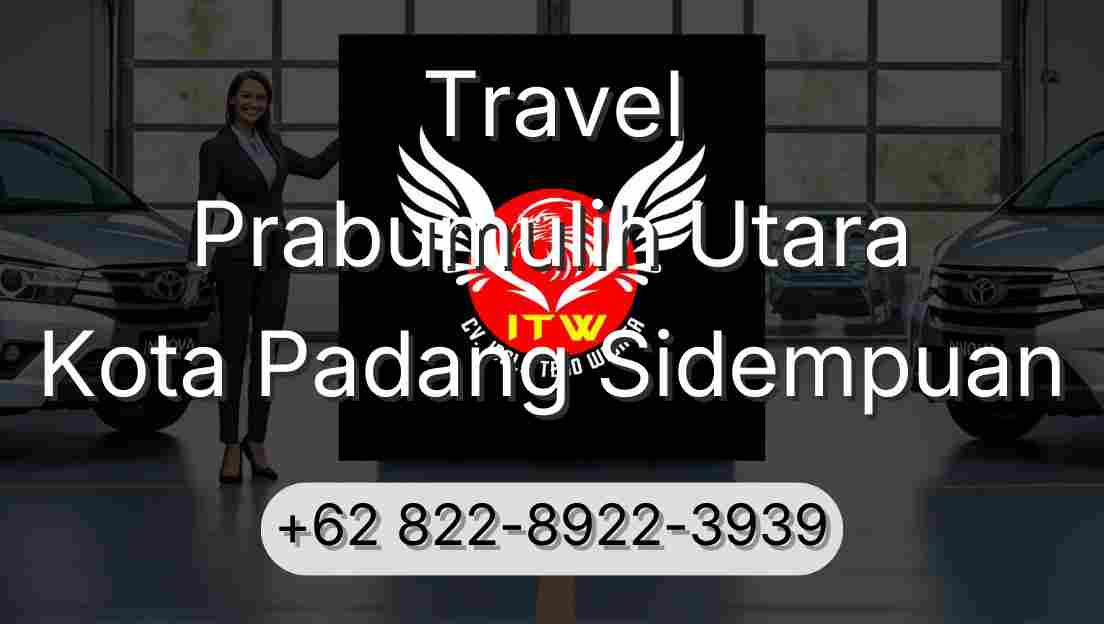 Travel Prabumulih Utara Kota Padang Sidempuan