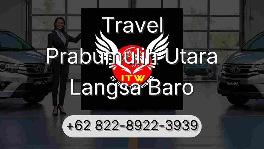 Travel Prabumulih Utara Langsa Baro