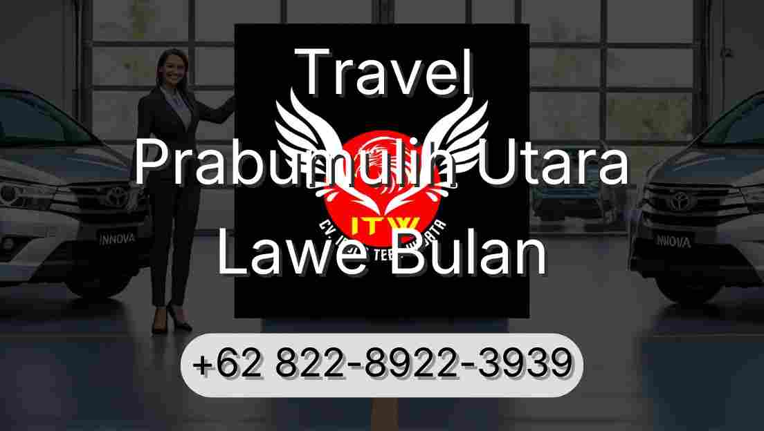 Travel Prabumulih Utara Lawe Bulan