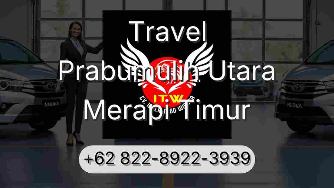 Travel Prabumulih Utara Merapi Timur