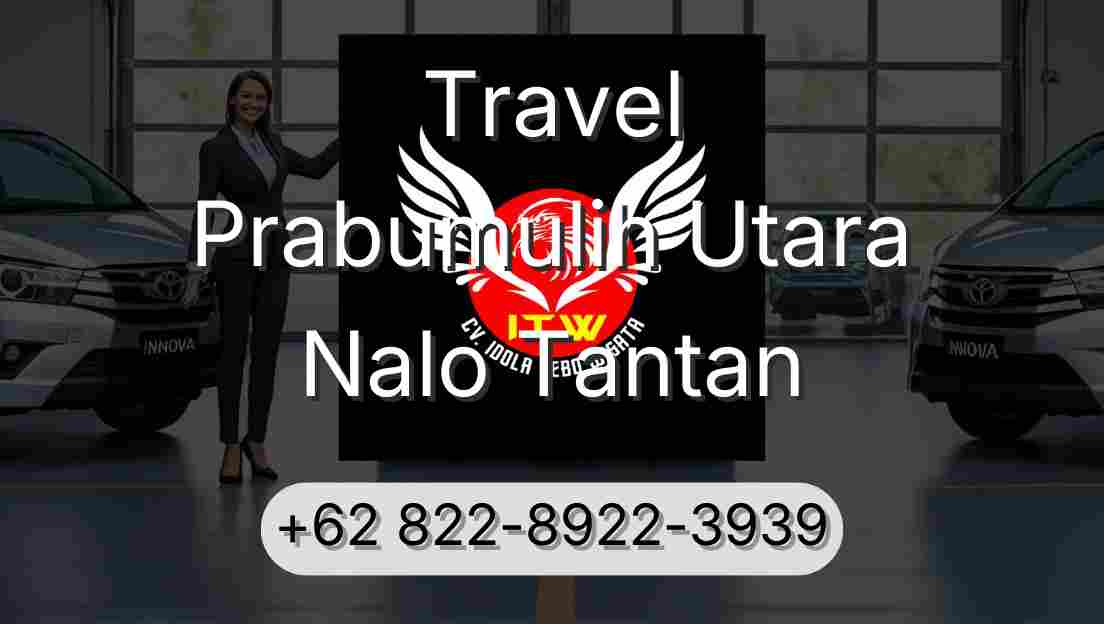Travel Prabumulih Utara Nalo Tantan