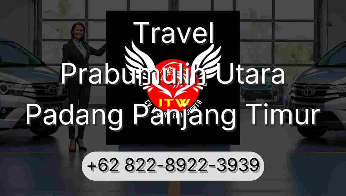 Travel Prabumulih Utara Padang Panjang Timur