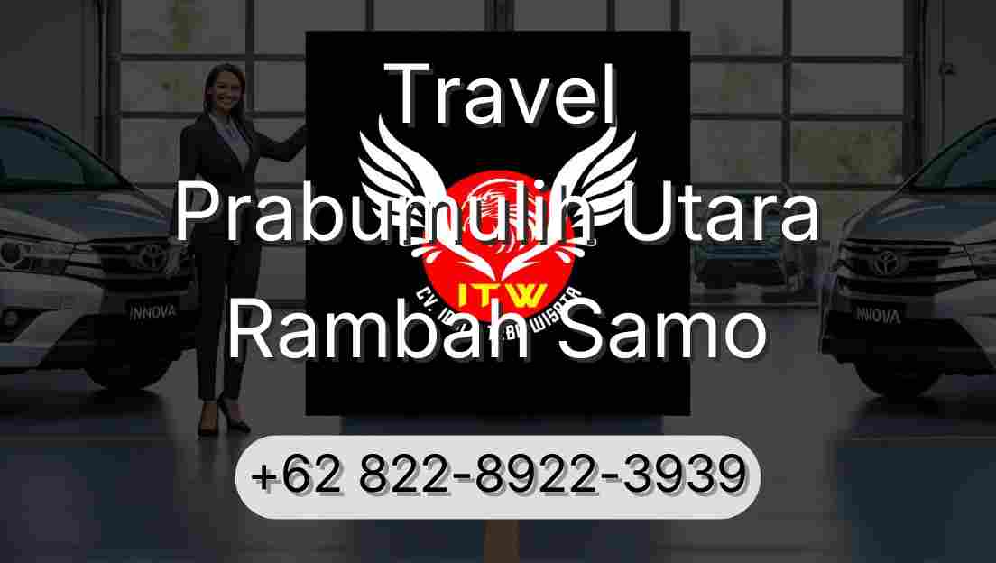 Travel Prabumulih Utara Rambah Samo