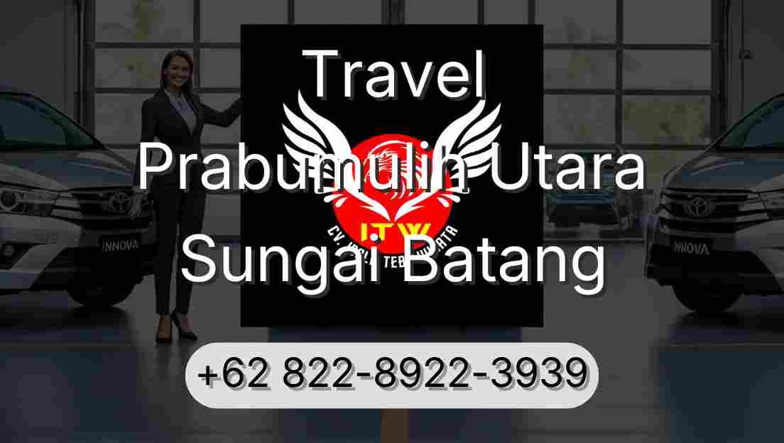 Travel Prabumulih Utara Sungai Batang