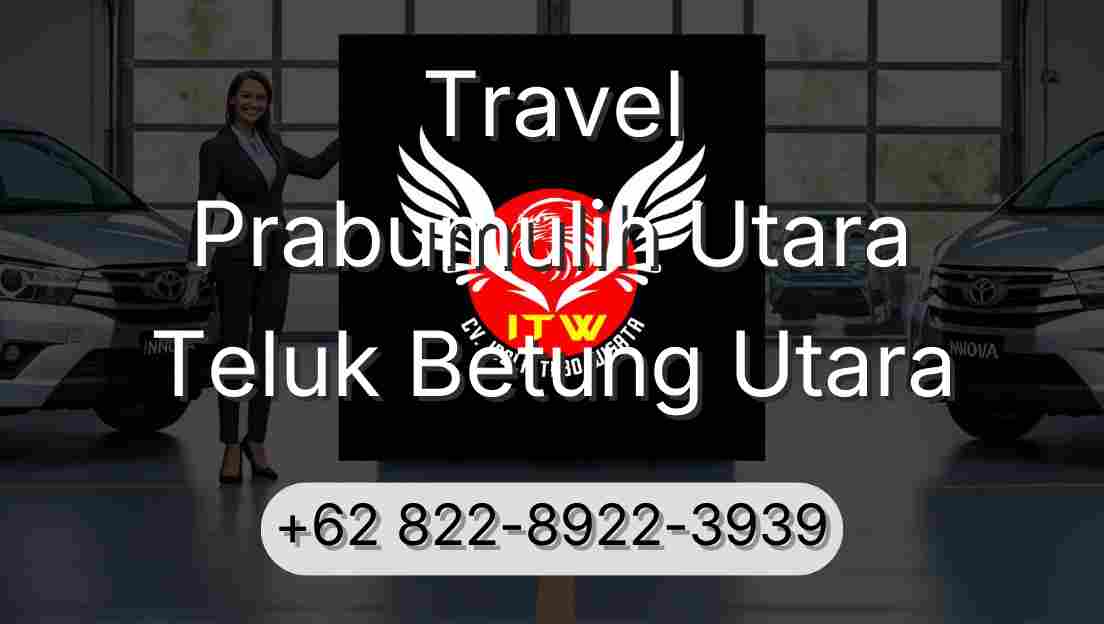 Travel Prabumulih Utara Teluk Betung Utara