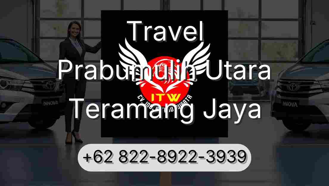 Travel Prabumulih Utara Teramang Jaya