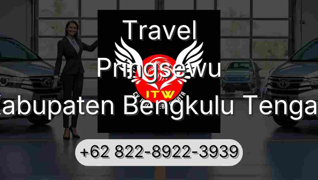 Travel Pringsewu Kabupaten Bengkulu Tengah