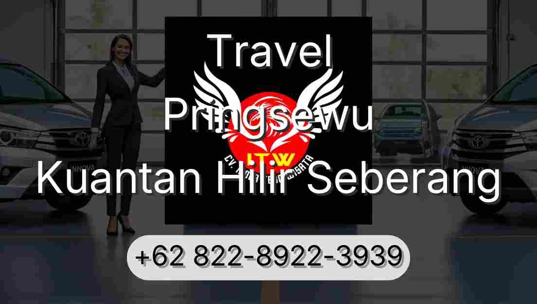Travel Pringsewu Kuantan Hilir Seberang