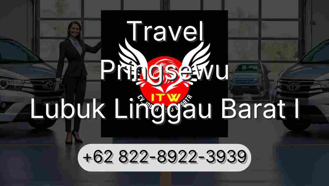 Travel Pringsewu Lubuk Linggau Barat I