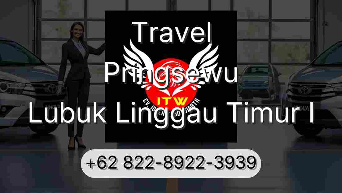 Travel Pringsewu Lubuk Linggau Timur I
