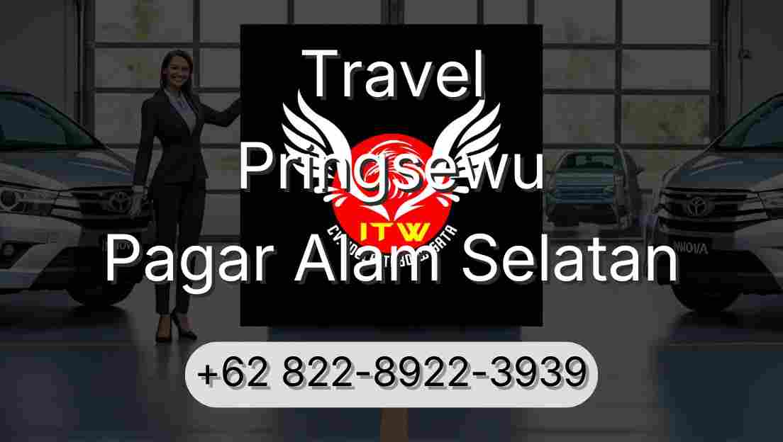 Travel Pringsewu Pagar Alam Selatan