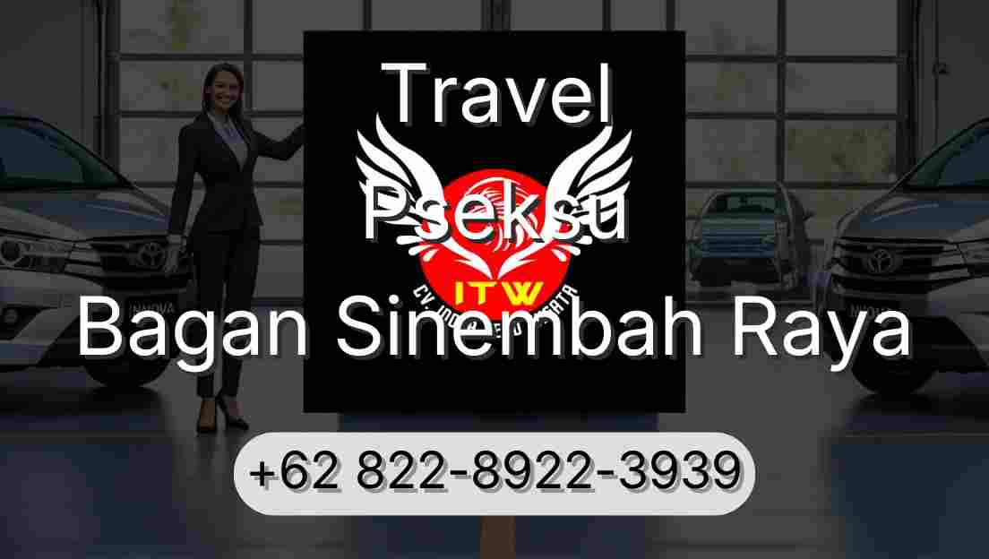 Travel Pseksu Bagan Sinembah Raya