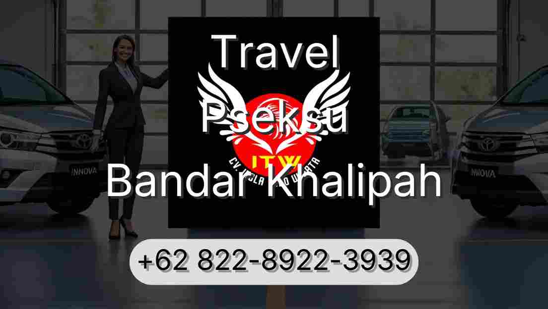 Travel Pseksu Bandar Khalipah