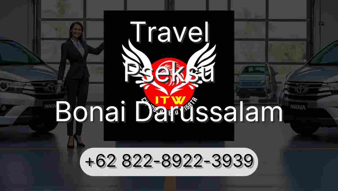 Travel Pseksu Bonai Darussalam