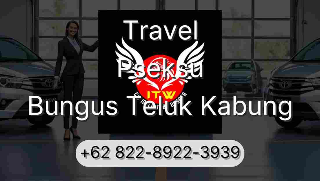 Travel Pseksu Bungus Teluk Kabung