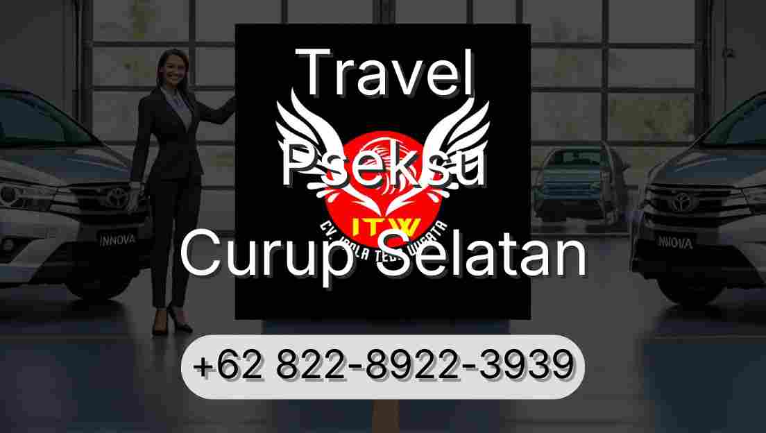 Travel Pseksu Curup Selatan
