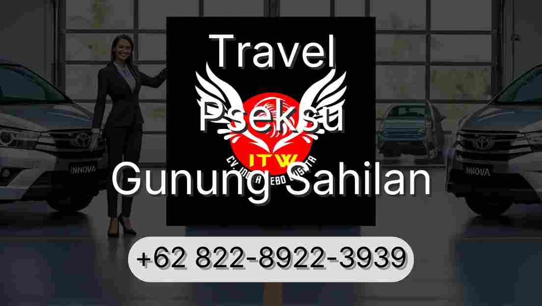 Travel Pseksu Gunung Sahilan