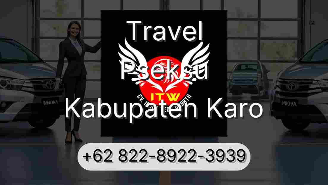 Travel Pseksu Kabupaten Karo