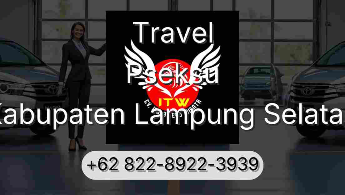 Travel Pseksu Kabupaten Lampung Selatan