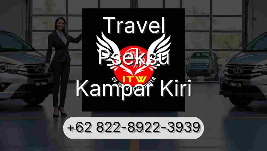 Travel Pseksu Kampar Kiri