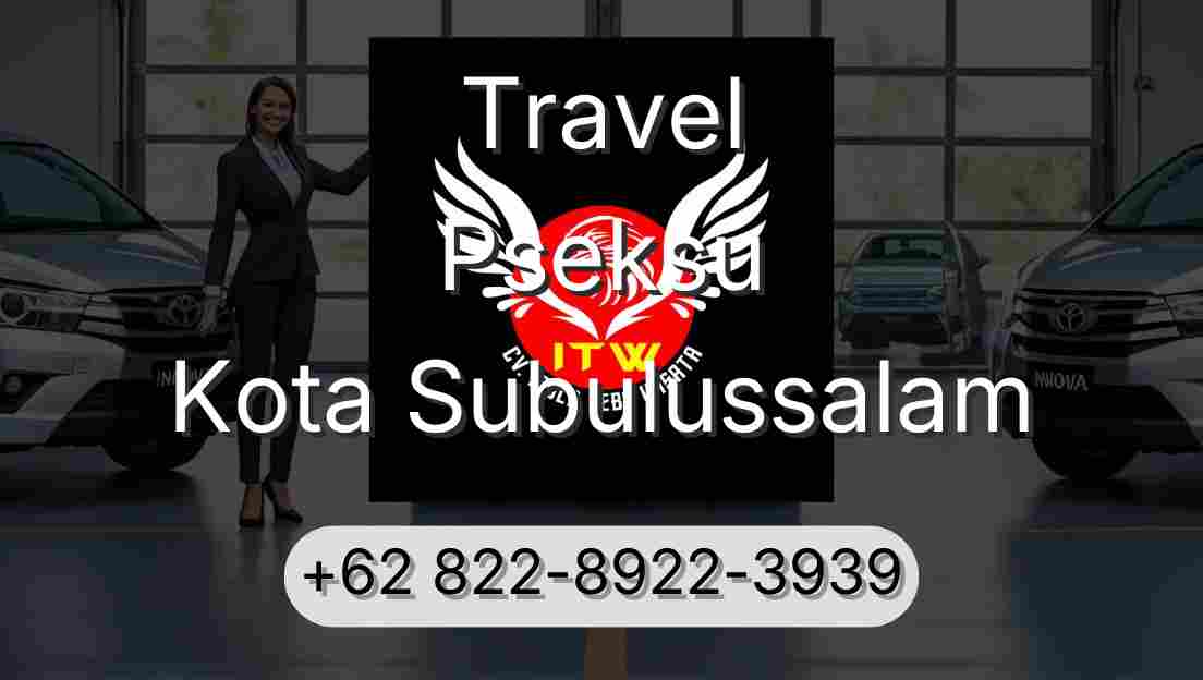 Travel Pseksu Kota Subulussalam