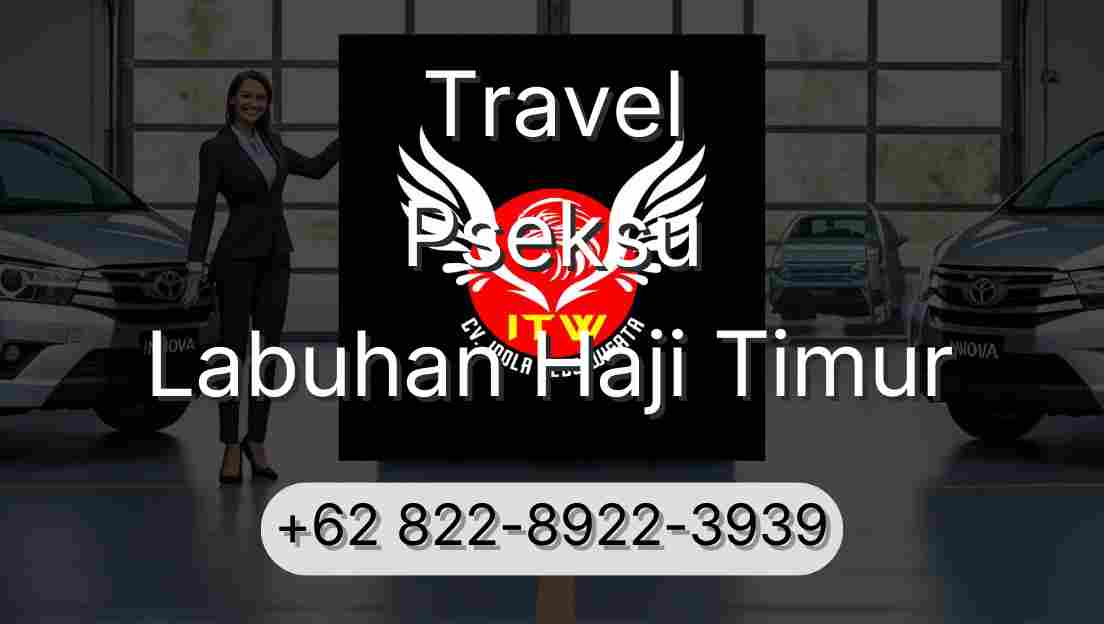 Travel Pseksu Labuhan Haji Timur
